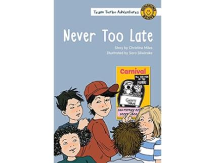 Livro Never Too Late Team Turbo Adventures de Christine Miles (Inglês)