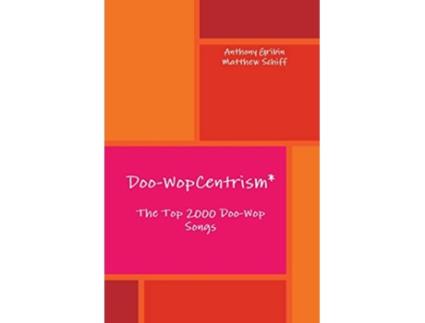 Livro DooWopCentrism The Top 2000 Songs de Anthony Gribin Matthew Schiff (Inglês)