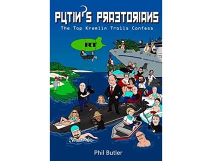 Livro Putins Praetorians de Phil Butler (Inglês - Capa Dura)