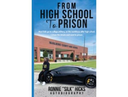 Livro From High School to Prison de Ronnie Hicks (Inglês)