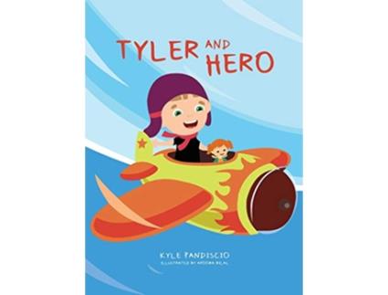 Livro Tyler and Hero de Kyle Pandiscio (Inglês - Capa Dura)