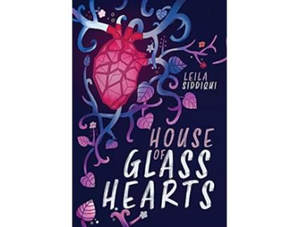 Livro House of Glass Hearts de Leila Siddiqui (Inglês - Capa Dura)