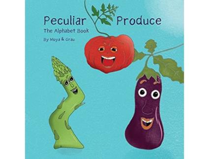 Livro Peculiar Produce The Alphabet Book de Thomas Moya (Inglês)
