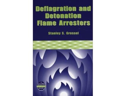 Livro Deflagration and Detonation Flame Arresters de Stanley S Grossel (Inglês)