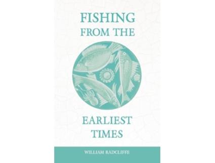 Livro Fishing from the Earliest Times de William Radcliffe (Inglês)