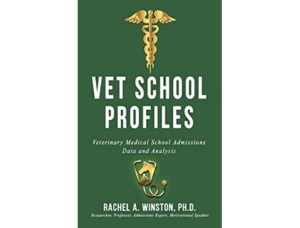 Livro Vet School Profiles Veterinary Medical School Admissions Data and Analysis Comprehensive Health Care de Rachel Winston (Inglês - Capa Dura)