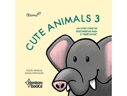 Livro Cute Animals 3 - Bilíngue Inglês/Português de Aloma (Português)