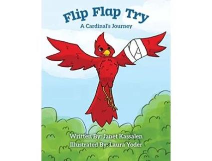 Livro Flip Flap Try . . . A Cardinal's Journey de Janet L Kassalen (Inglês)