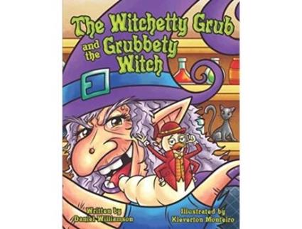 Livro The Witchetty Grub and the Grubbety Witch de Daniel Williamson (Inglês)