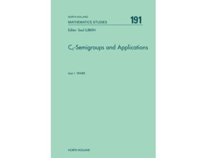 Livro C<INF>o<INF>Semigroups and Applications de Ioan I Vrabie (Inglês - Capa Dura)