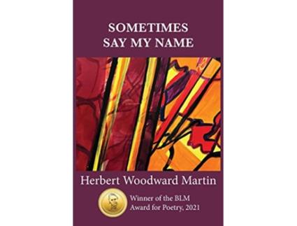 Livro Sometimes Say My Name de Herb W Martin (Inglês)