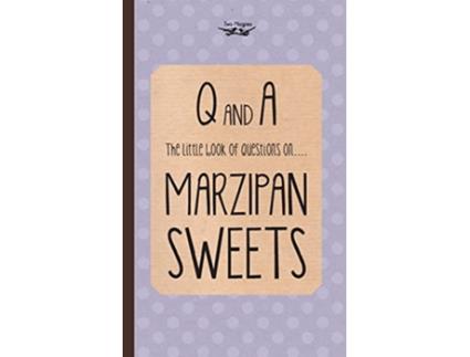 Livro The Little Book of Questions on Marzipan Sweets Q A Series de Two Magpies Publishing (Inglês)