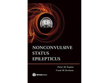 Livro Nonconvulsive Status Epilepticus de Peter W Kaplan MD Frank W Drislane MD (Inglês)