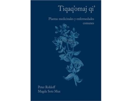 Livro Tiqaq'omaj Qi' Peter Rohloff (Inglês)