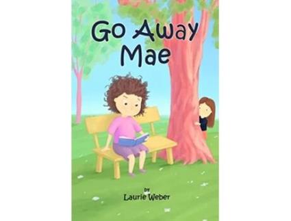 Livro Go Away Mae de Laurie Weber (Inglês)