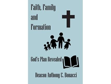 Livro Faith Family and Formation de Anthony C Bonacci (Inglês)