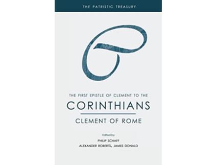 Livro The First Epistle of Clement to the Corinthians The Patristic Treasury de Clement Of Rome (Inglês)