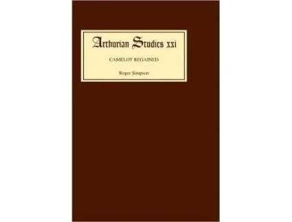 Livro Camelot Regained The Arthurian Revival and Tennyson 18001849 Arthurian Studies 21 de Roger Simpson (Inglês)