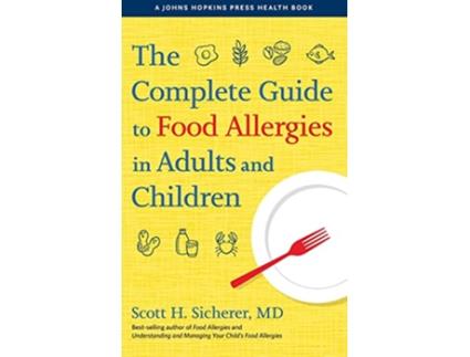 Livro Complete Guide to Food Allergies in Adults and Children de Scott H Sicherer (Inglês - Capa Dura)