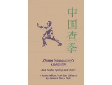 Livro Zhang Wenguangs Chaquan And Tantui Spring Kick Drills de Andrea Falk (Inglês)