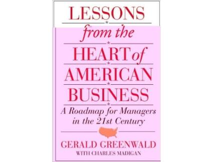 Livro Lessons from the Heart of American Business de Gerald Greenwald e Charles Madigan (Inglês - Capa Dura)