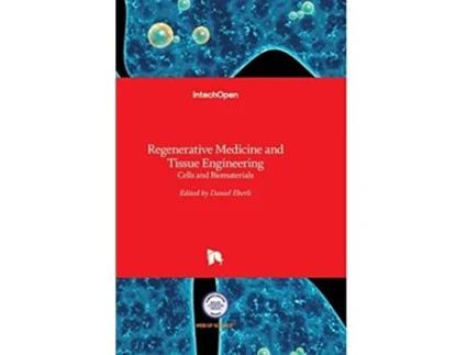 Livro Regenerative Medicine and Tissue Engineering de Sandra Hofmann e Marcos Garcia-Fuentes (Inglês - Capa Dura)
