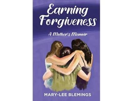 Livro Earning Forgiveness de MaryLee Blemings (Inglês)