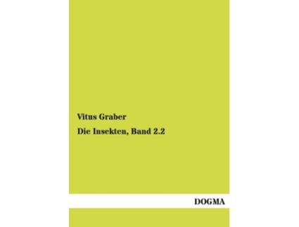 Livro Die Insekten Band 22 German Edition de Vitus Graber (Alemão)