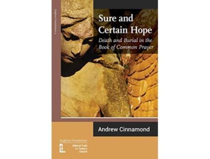 Livro Sure and Certain Hope Death and Burial in the Book of Common Prayer de Andrew Cinnamond (Inglês)
