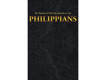 Livro The Epistle of Paul the Apostle to the PHILIPPIANS New Testament de King James Paul the Apostle (Inglês)