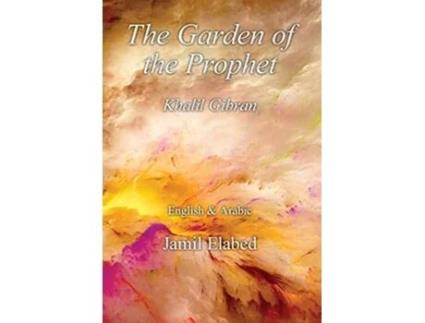 Livro The Garden of the Prophet Bilingual English with Arabic translation de Jamil Elabed (Inglês)