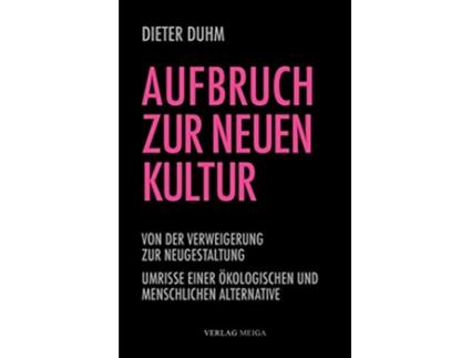 Livro Aufbruch zur neuen Kultur German Edition de Dieter Duhm (Alemão)