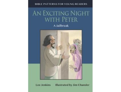 Livro An Exciting Night with Peter A Jailbreak Bible Patterns for Young Readers de Lee Jenkins (Inglês)