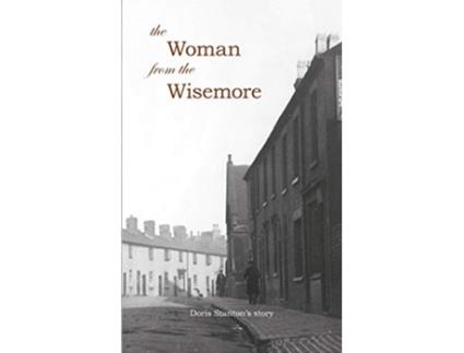 Livro The Woman From The Wisemore Doris Stantons Story de Doris Stanton Dawn Parton (Inglês)