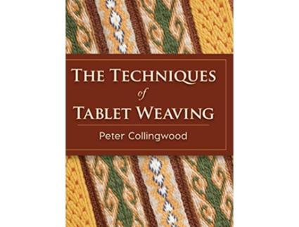 Livro Techniques of Tablet Weaving de Peter Collingwood (Inglês - Capa Dura)