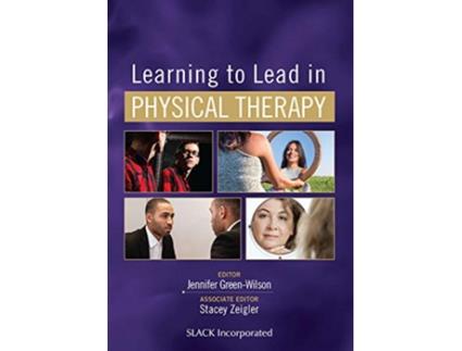 Livro Learning to Lead in Physical Therapy de Jennifer Green-Wilson Pt Mba Edd e Stacey Zeigler Dpt (Inglês)