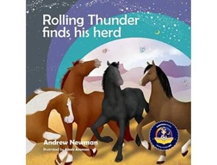 Livro Rolling Thunder Finds His Herd Reducing kids anxiety in new environments Conscious Stories de Andrew Newman (Inglês)