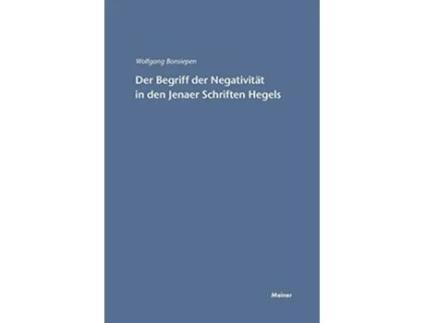 Livro Der Begriff der Negativität in den Jenaer Schriften Hegels German Edition de Wolfgang Bonsiepen (Alemão)