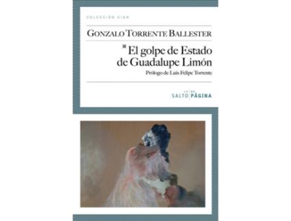 Livro El Golpe De Estado De Guadalupe Limón de Gonzalo Torrente Ballester