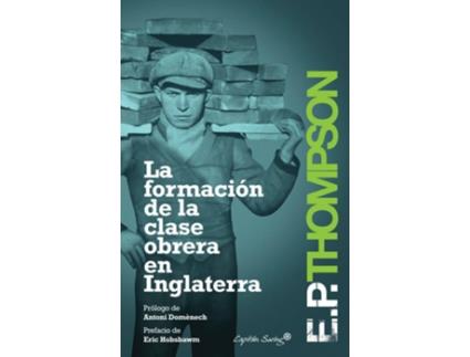 Livro La Formacion De La Clase Obrera En Inglaterra