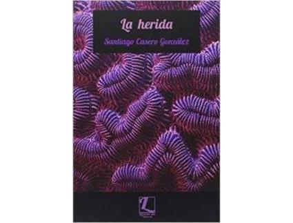 Livro La Herida de Santiago Casero