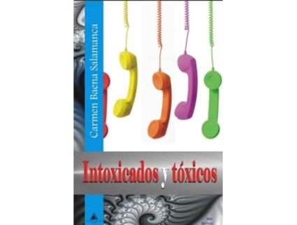 Livro Intoxicados Y Tóxicos