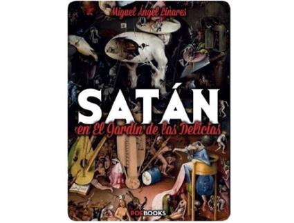 Livro Satán En El Jardin Delicias