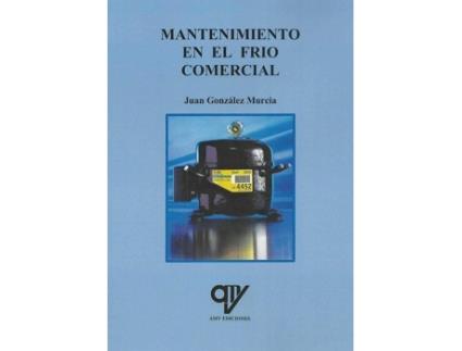 Livro MANTENIMIENTO EN EL FRÍO COMERCIAL de Juan González Murcia