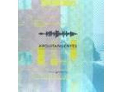 Livro Arquitangentes Visiones PerifÉricas De La Profesión Del Arqu de Ignacio V-Sandoval