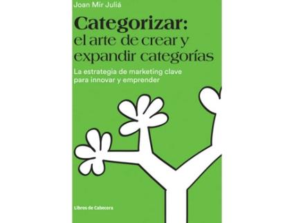 Livro Categorizar: El Arte De Crear Y Expandir Categorías de Joan Mir Juliá