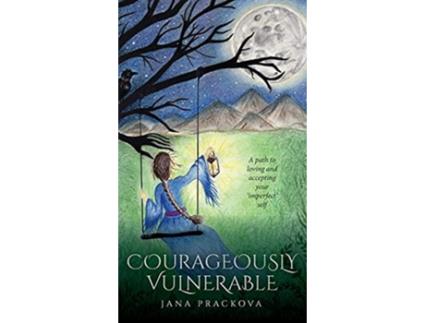 Livro Courageously Vulnerable de Jana Prackova (Inglês - Capa Dura)