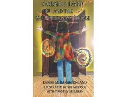 Livro Cornell Dyer and The Whispering Wardrobe de Denise M Baran-Unland (Inglês)