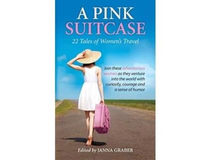 Livro A Pink Suitcase 22 Tales of Womens Travel 3 de Janna Graber (Inglês)