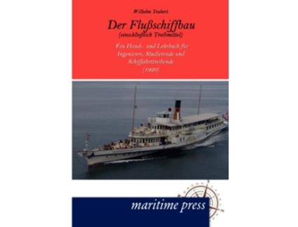 Livro Der Flußschiffbau einschließlich Treibmittel German Edition de Wilhelm Teubert (Alemão)
